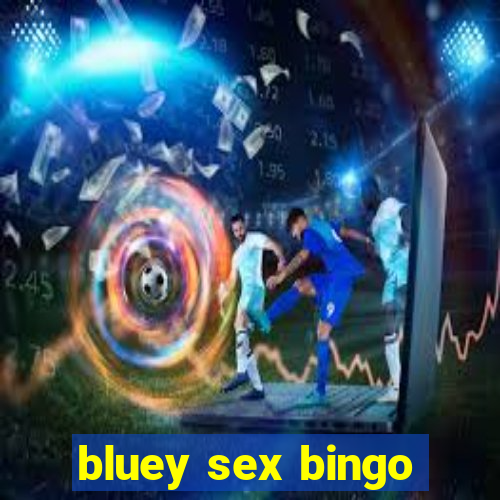 bluey sex bingo